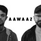 Aawaaz - Asal Lekhak & Zelly lyrics