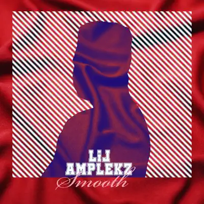 Listen to Smooth - Single by Lil-Amplekz