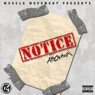 Notice (feat. Kutt Calhoun) - Single