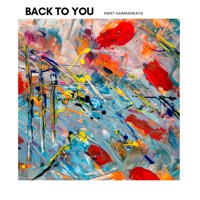 Back To You - Single - Mert Harmankaya
