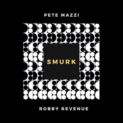 Smurk (feat. Robby Revenue) - Single