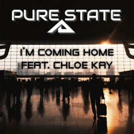I'm Coming Home (feat. Chloe Kay) Pure State