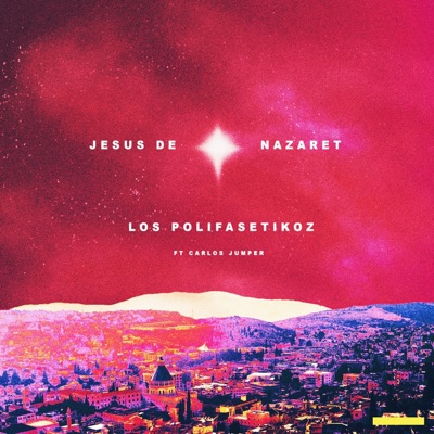Jesús de Nazaret (feat. Carlos Jumper) - Single