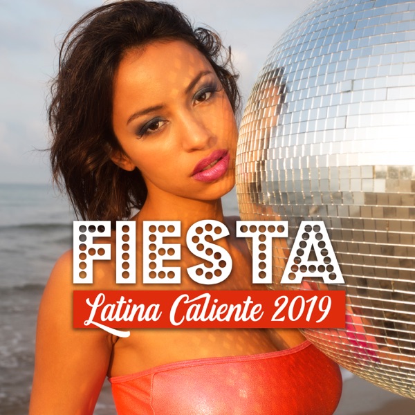 Fiesta Latina Caliente 2019: Verano Erótico, Mejor Música de Fiesta en la Playa, Café Balear Latino