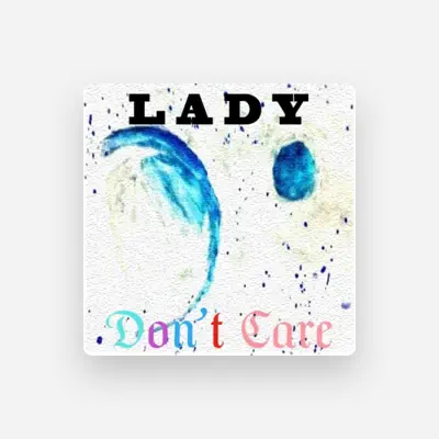 Listen to L A D Y, watch music videos, read bio, see tour dates & more!