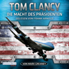 Die Macht des Präsidenten - Tom Clancy