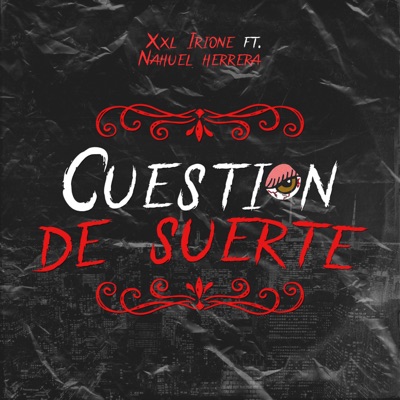 Cuestión de Suerte (feat. Nahuel Herrera) - Single