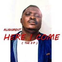 Here I Come - EP - Alignment