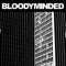 Bloodyminded (Soma Mix) - Bloodyminded lyrics