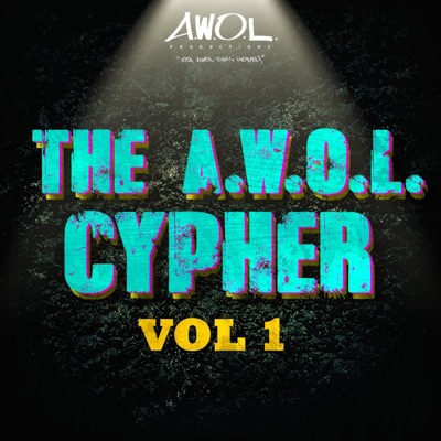 The a.W.O.L. Cypher (Vol.1) (feat. Mista Kingz, Ashton Martin, Sparkxx, Mujjy & 1Dru) - Single