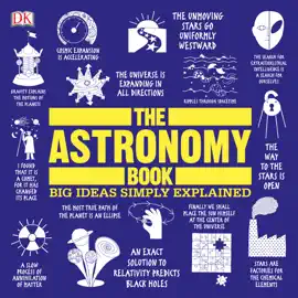 The Astronomy Book: Big Ideas Simply Explained (Unabridged)