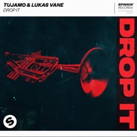 Drop It - Single - Tujamo & Lukas Vane
