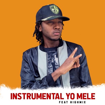 Yo Mele (feat. Highmix) [Instrumental] [Instrumental] - Single