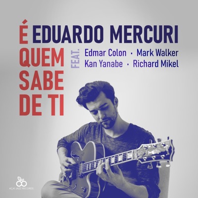 É Quem Sabe de Ti (feat. Edmar Colon, Mark Walker, Kan Yanabe & Richard Mikel) - Single
