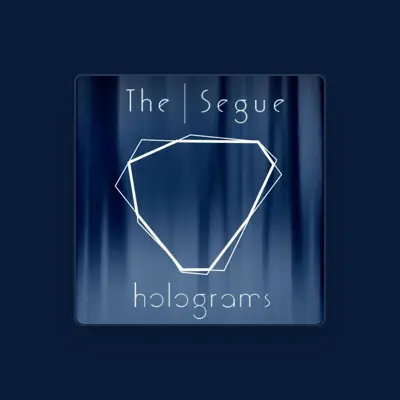 Listen to THE SEGUE, watch music videos, read bio, see tour dates & more!