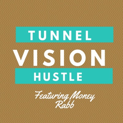 Tunnel Vision Hustle (feat. Money Rabb$) - Single
