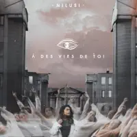 DES VIES DE TOI — NILUSI