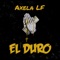 El Duro - Axela LF lyrics