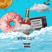 Where I Left (feat. YBE G4 & YBE Debo) - Single - Kamsterdamn