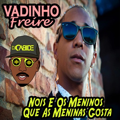 Nois e os Meninos Que as Meninas Gosta - Single