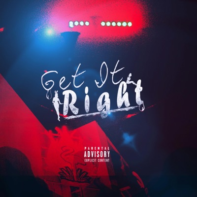 Get It Right (feat. Skybeatz & ShiesDaGod) - Single