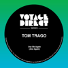 Use Me Again (And Again) - Tom Trago