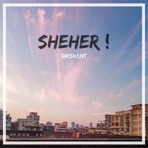 Sheher - Single