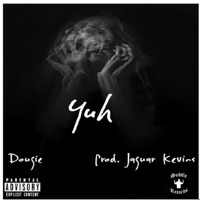Yuh - Single - Dougie