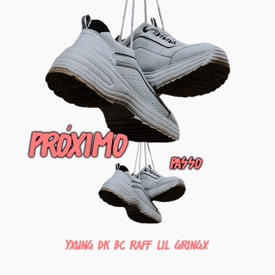 Próximo Passo - Single (feat. Yxung dk & BC Raff) - Single