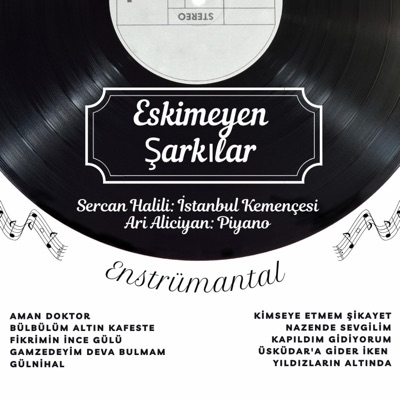 Eskimeyen Şarkılar (feat. Sercan Halili)