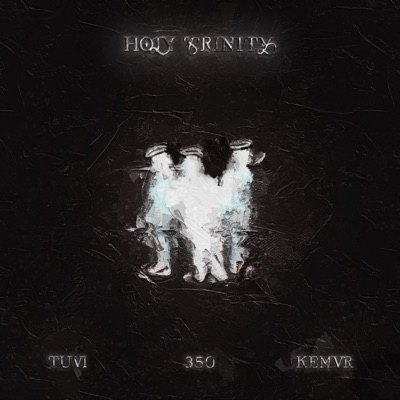 Holy Trinity (feat. 350 & KEMVR) - Single