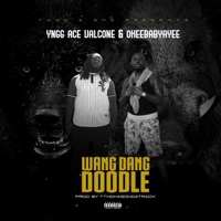 Wang Dang Doodle (feat. Okeebabyayee) - Single - Yngg Ace Valcone