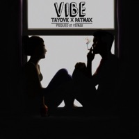 Vibe (feat. Patmax) - Single - Tayovic_