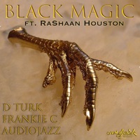 Black Magic (feat. RaShaan Houston) - Single - D. Turk & Frankie C.