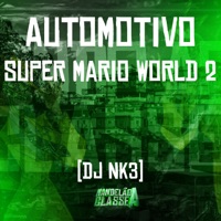 Automotivo Super Mario World 2 - Single - DJ NK3