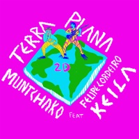 Terra Plana - 2D (feat. Felipe Cordeiro & Keila) - Single - Muntchako