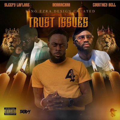 Trust Issues (feat. Inyarachaa & Courtney Bell) - Single