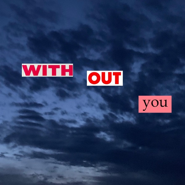 without you (feat. Kaz)