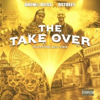 The Takeover #CuttingAllTies - EP - Drem@ Bl!ss