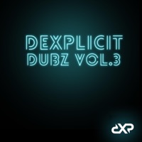 Dubz, Vol. 3 - EP - Dexplicit