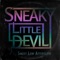 Sweet Low Afterglow - Sneaky Little Devil lyrics