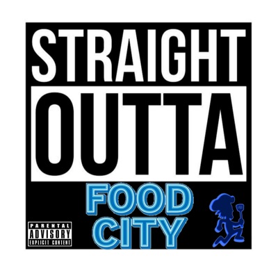 Straight Outta Food City - EP