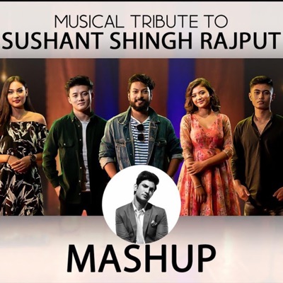 Nepalese Tribute To Sushant Singh Rajput (feat. Bikram Baral, Mamta Gurung, Nishchal Gurung, Pritam Pradhan, Salome Gurung, Kamal Kc, Nabin Gurung, Umesh Thapa & Prashna Band) [Mashup] - EP