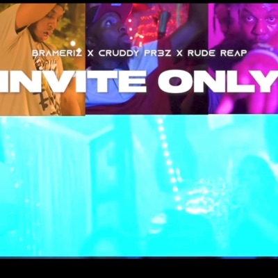 Invite Only (feat. Cruddy Pr3z & Rude Reap) - Single