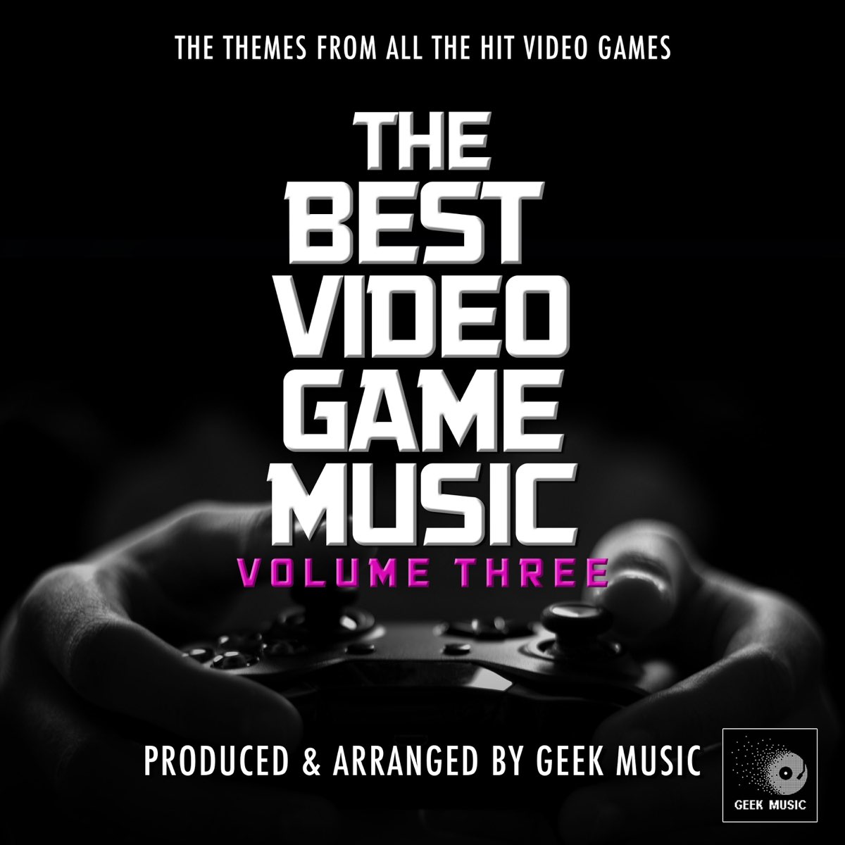 ‎The Best Video Game Music, Vol. 3 Geek Music의 앨범 Apple Music