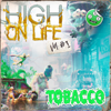 TOBACCO - High on Life, Vol. 1 (Original Soundtrack) artwork