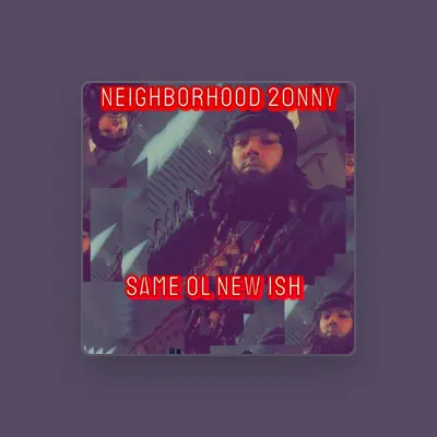 Listen to Neighborhood 20nny, watch music videos, read bio, see tour dates & more!