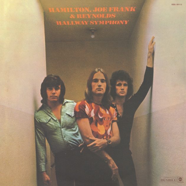 Hamilton, Joe Frank & Reynolds - Album by Hamilton, Joe Frank