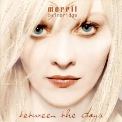 Between the Days - Merril Bainbridge