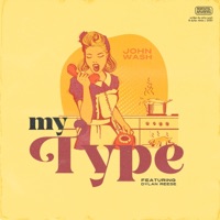 My Type (feat. ELLIS!) - Single - John Wash